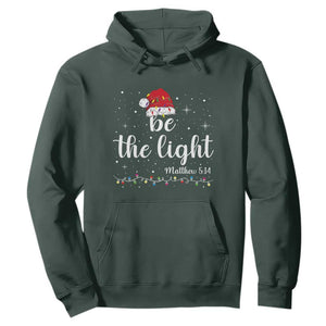 Be The Light Christmas Hoodie Christian Religious Bible Verse Santa Hat Pajama TS10 Dark Forest Green Print Your Wear
