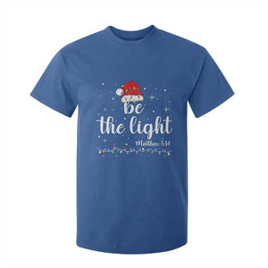 Be The Light Christmas T Shirt For Kid Christian Religious Bible Verse Santa Hat Pajama TS10 Royal Blue Print Your Wear