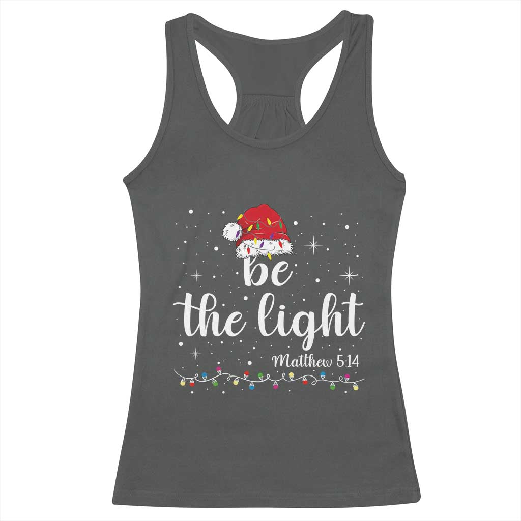 Be The Light Christmas Racerback Tank Top Christian Religious Bible Verse Santa Hat Pajama TS10 Dark Heather Print Your Wear