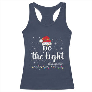 Be The Light Christmas Racerback Tank Top Christian Religious Bible Verse Santa Hat Pajama TS10 Navy Print Your Wear