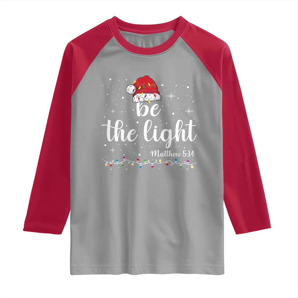 Be The Light Christmas Raglan Shirt Christian Religious Bible Verse Santa Hat Pajama TS10 Sport Gray Red Print Your Wear
