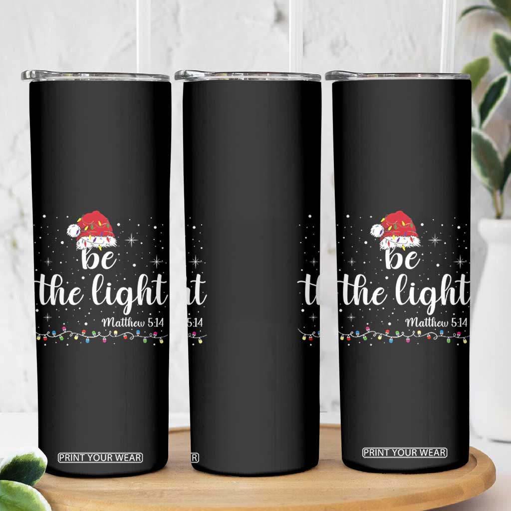 Be The Light Christmas Skinny Tumbler Christian Religious Bible Verse Santa Hat Pajama TS10 Print Your Wear