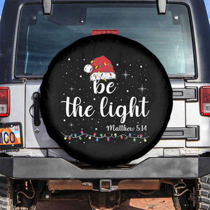 Be The Light Christmas Spare Tire Cover Christian Religious Bible Verse Santa Hat Pajama TS10 No hole Black Print Your Wear