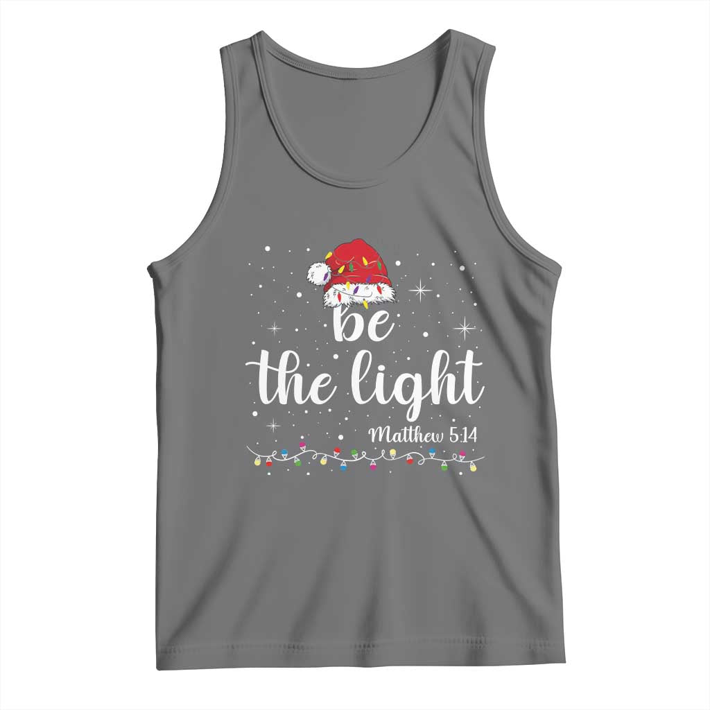 Be The Light Christmas Tank Top Christian Religious Bible Verse Santa Hat Pajama TS10 Black Heather Print Your Wear