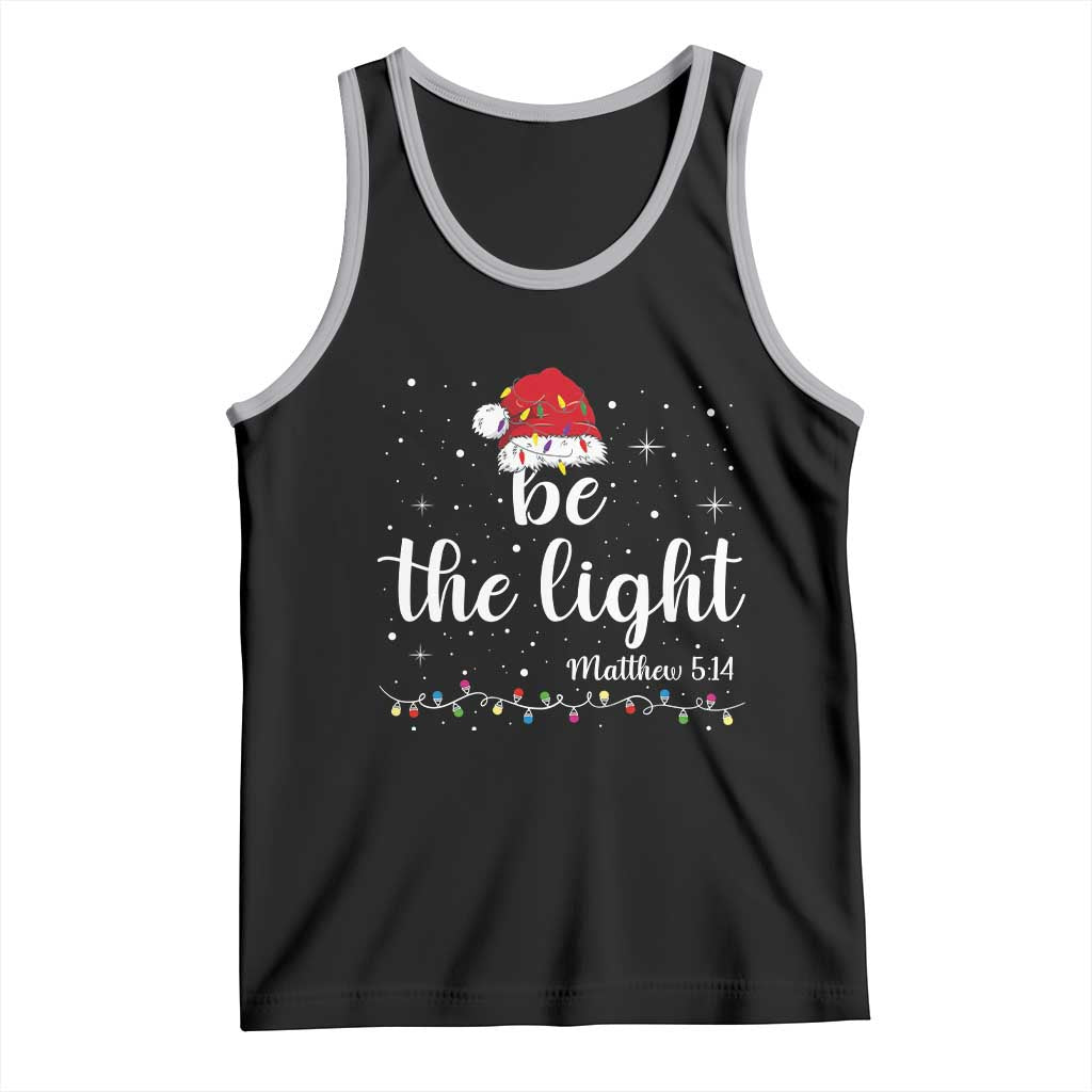 Be The Light Christmas Tank Top Christian Religious Bible Verse Santa Hat Pajama TS10 Black Athletic Heather Print Your Wear