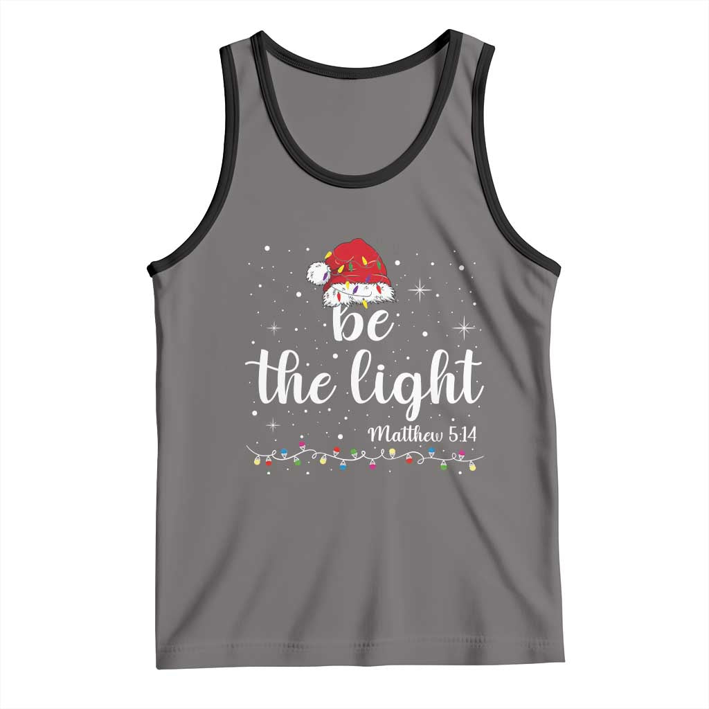 Be The Light Christmas Tank Top Christian Religious Bible Verse Santa Hat Pajama TS10 Deep Heather Black Print Your Wear