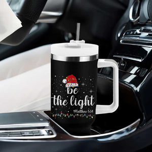 Be The Light Christmas Tumbler With Handle Christian Religious Bible Verse Santa Hat Pajama TS10 Print Your Wear