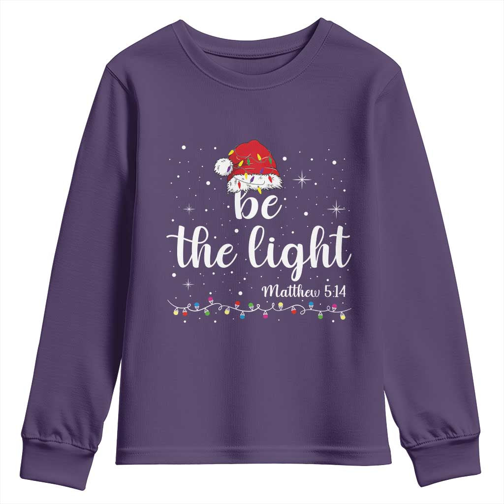 Be The Light Christmas Youth Sweatshirt Christian Religious Bible Verse Santa Hat Pajama TS10 Purple Print Your Wear