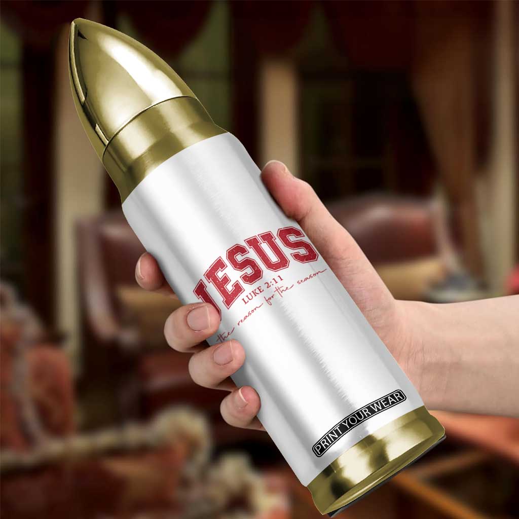 Jesus is the Reason Christmas Bullet Tumbler Christian Varsity TS10 Print Your Wear