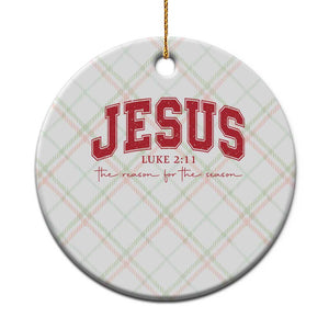 Jesus is the Reason Christmas Ceramic Ornament Christian Varsity TS10 1pc Christmas Plaid Print Your Wear