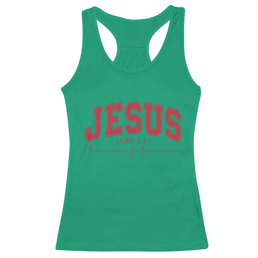 Jesus is the Reason Christmas Racerback Tank Top Christian Varsity TS10 Irish Green Print Your Wear
