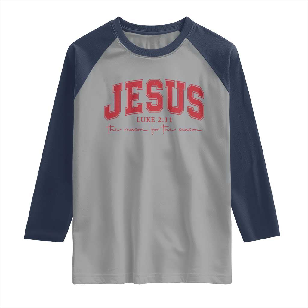 Jesus is the Reason Christmas Raglan Shirt Christian Varsity TS10 Sport Gray Navy Print Your Wear