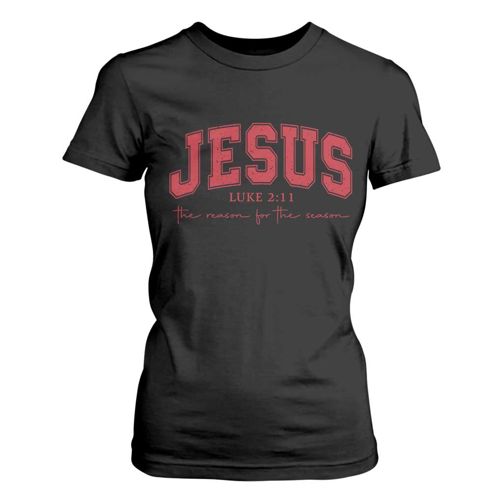 Jesus is the Reason Christmas T Shirt For Women Christian Varsity TS10 Black Print Your Wear