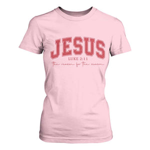 Jesus is the Reason Christmas T Shirt For Women Christian Varsity TS10 Light Pink Print Your Wear