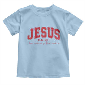 Jesus is the Reason Christmas Toddler T Shirt Christian Varsity TS10 Light Blue Print Your Wear