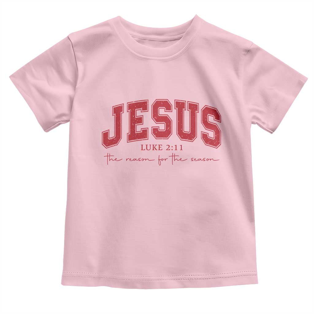 Jesus is the Reason Christmas Toddler T Shirt Christian Varsity TS10 Light Pink Print Your Wear