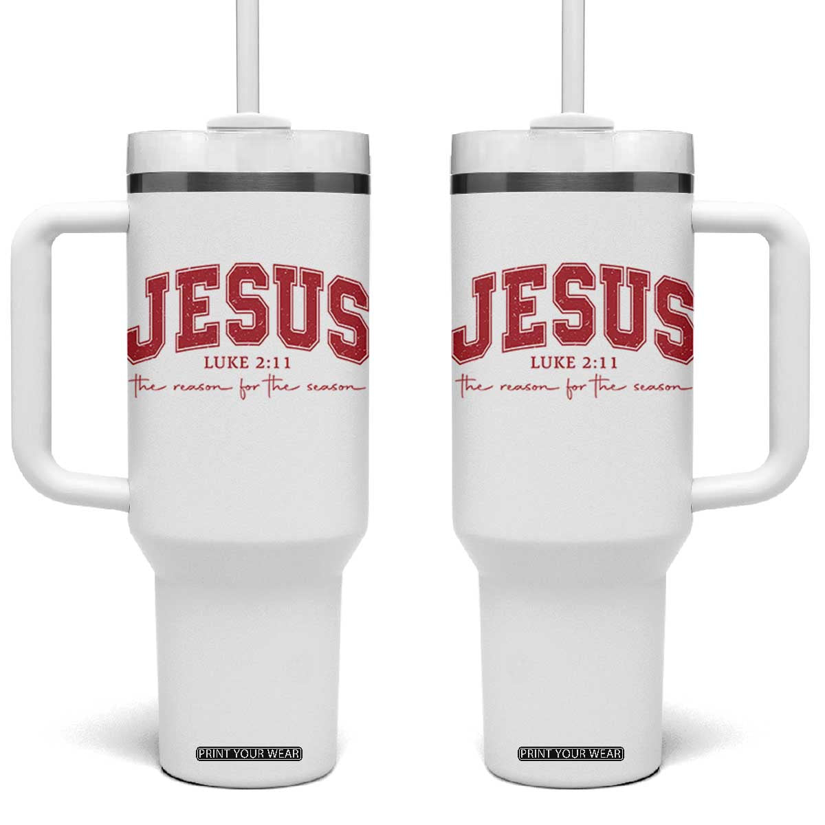 Jesus is the Reason Christmas Tumbler With Handle Christian Varsity TS10 One Size: 40 oz White Print Your Wear