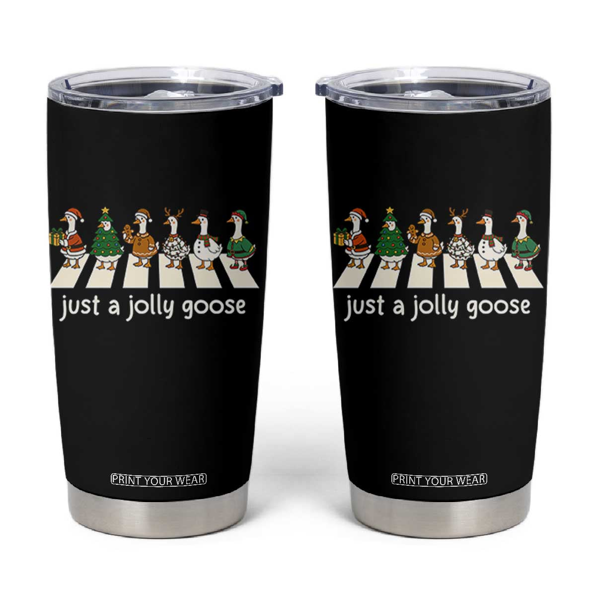 Just A Jolly Goose Tumbler Cup Funny Christmas Duck Meme TS10 Black Print Your Wear