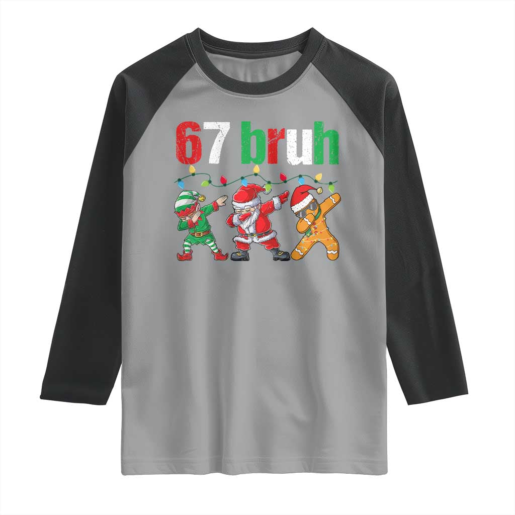 67 Christmas Raglan Shirt Funny Six Seven Bruh Dabbing Santa Meme Pajamas TS10 Sport Gray Black Print Your Wear