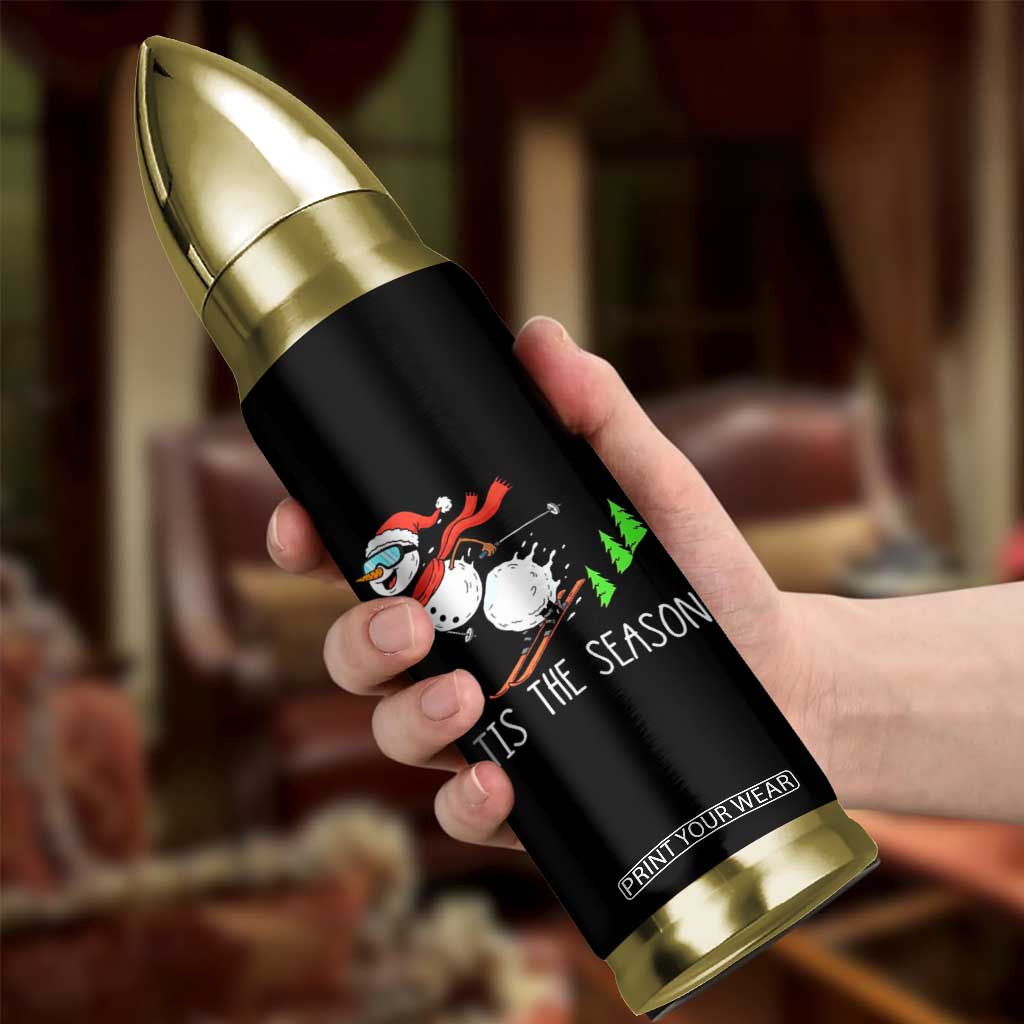 Funny Skiing Snowman Bullet Tumbler Funny Tis The Season Snow Ski Lover Skier TS10 Print Your Wear
