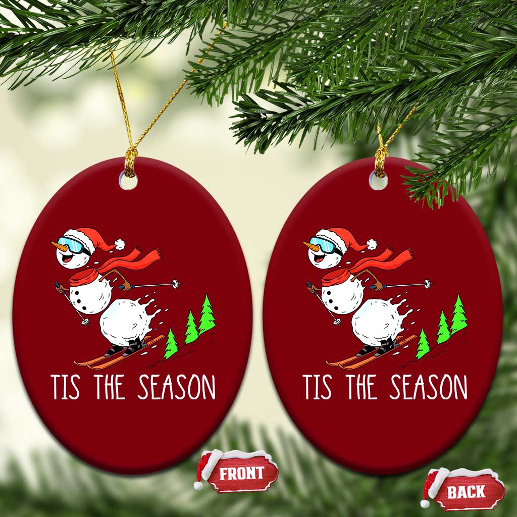 Funny Skiing Snowman Ceramic Ornament Funny Tis The Season Snow Ski Lover Skier TS10 Print Your Wear