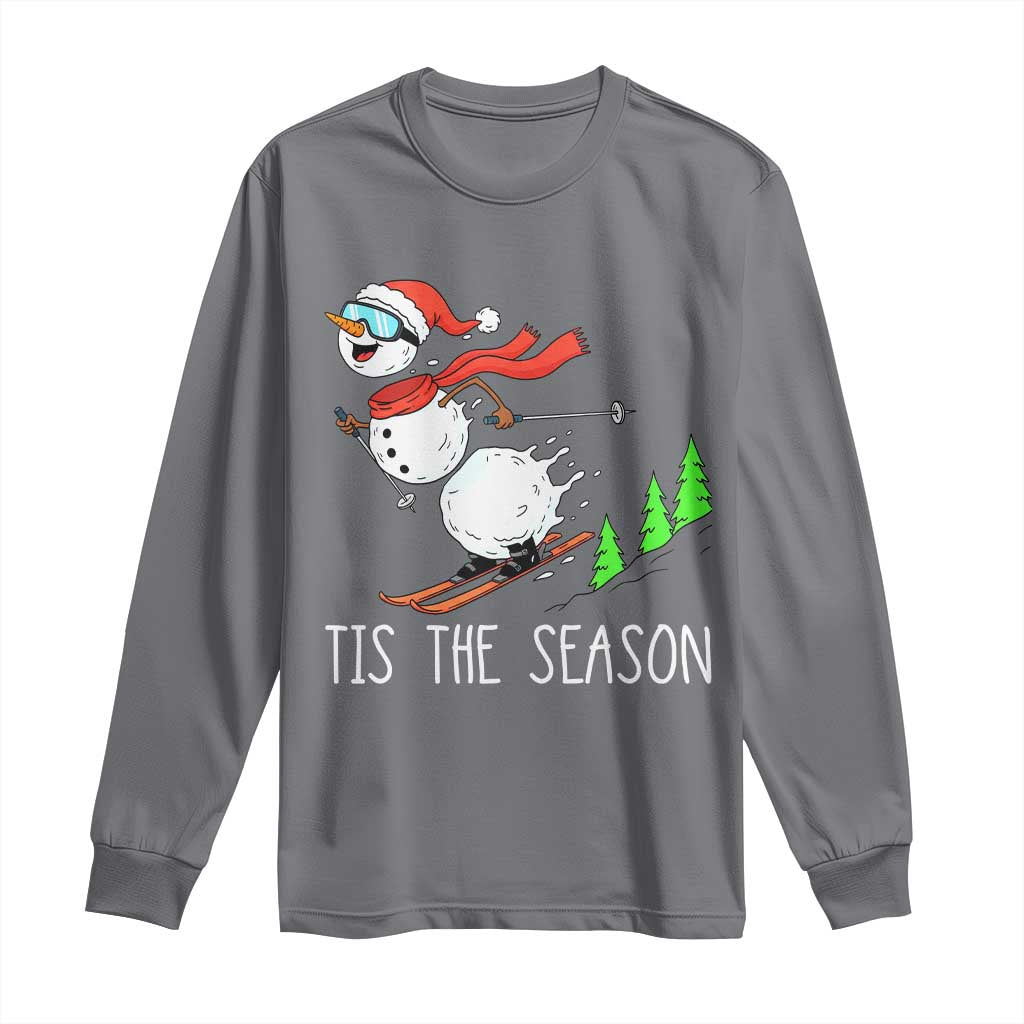 Funny Skiing Snowman Long Sleeve Shirt Funny Tis The Season Snow Ski Lover Skier TS10 Charcoal Print Your Wear