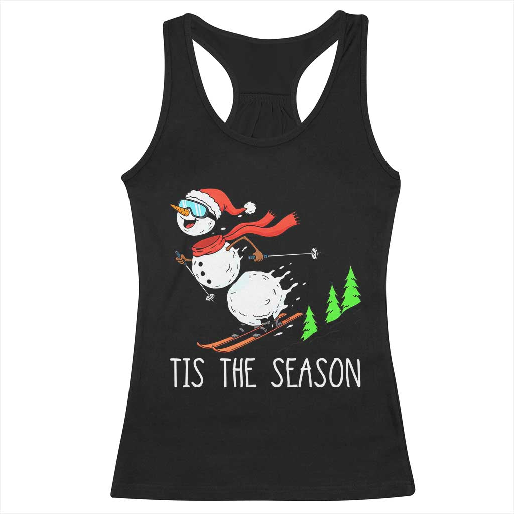 Funny Skiing Snowman Racerback Tank Top Funny Tis The Season Snow Ski Lover Skier TS10 Black Print Your Wear