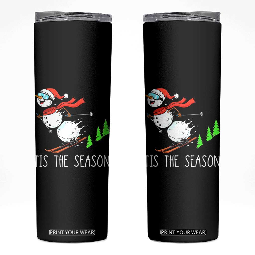 Funny Skiing Snowman Skinny Tumbler Funny Tis The Season Snow Ski Lover Skier TS10 Black Print Your Wear
