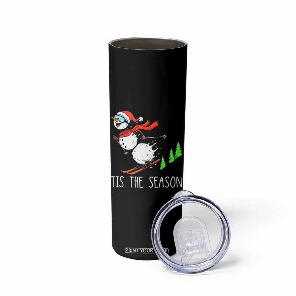 Funny Skiing Snowman Skinny Tumbler Funny Tis The Season Snow Ski Lover Skier TS10 Print Your Wear