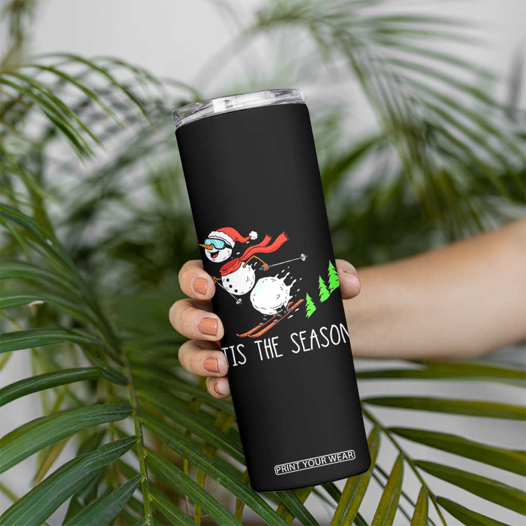 Funny Skiing Snowman Skinny Tumbler Funny Tis The Season Snow Ski Lover Skier TS10 Print Your Wear
