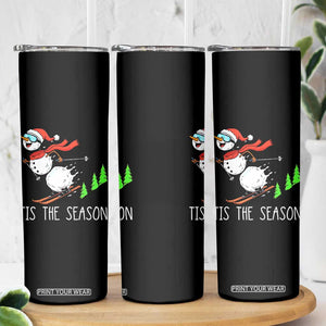 Funny Skiing Snowman Skinny Tumbler Funny Tis The Season Snow Ski Lover Skier TS10 Print Your Wear