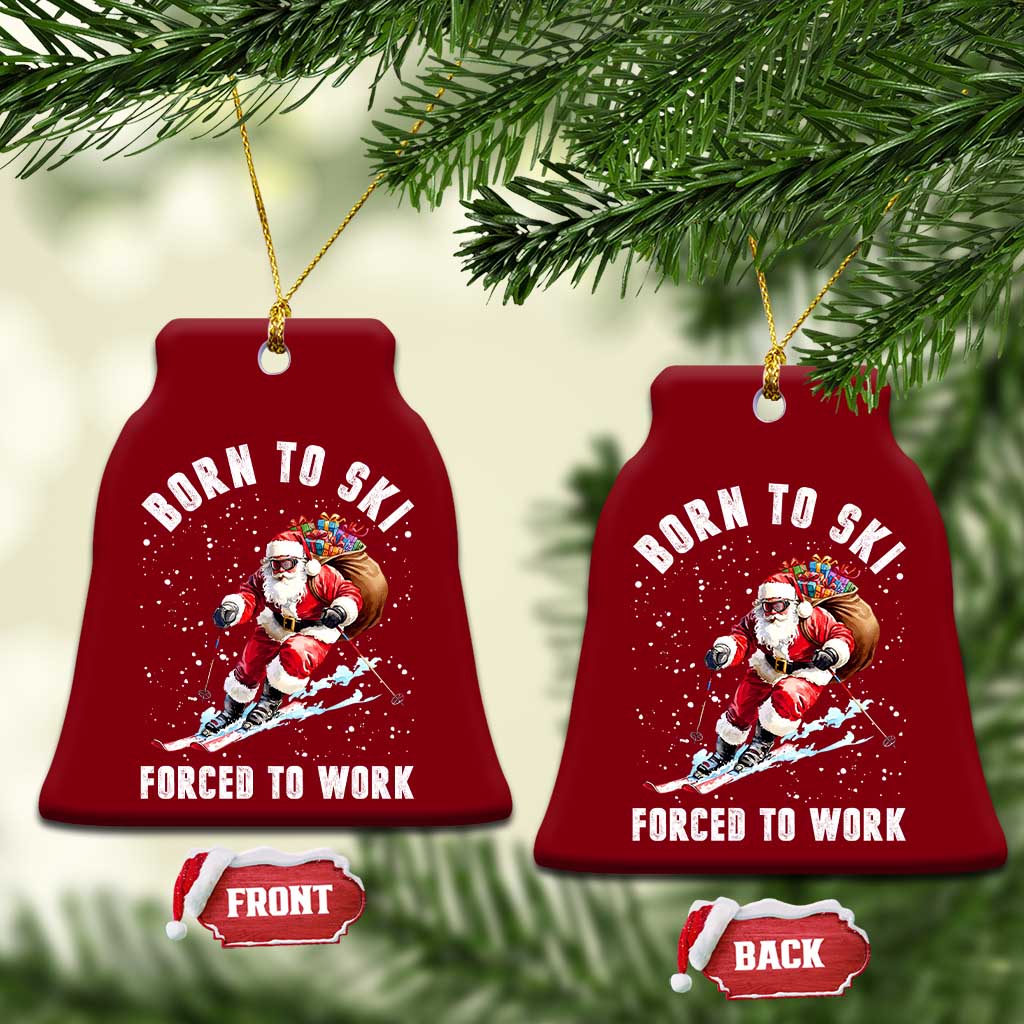 Skiing Santa Christmas Ceramic Ornament Funny Born to Ski Forced to Work TS10 Print Your Wear