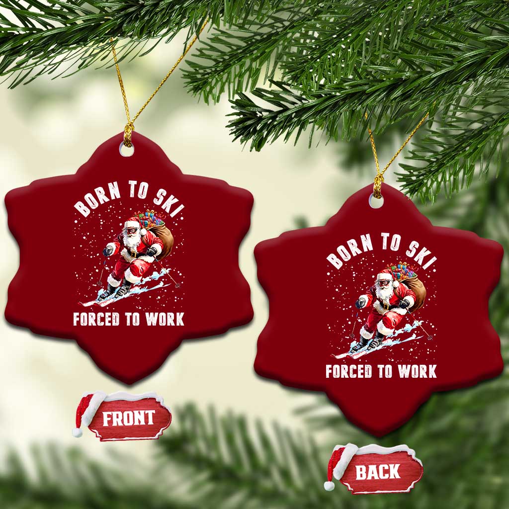 Skiing Santa Christmas Ceramic Ornament Funny Born to Ski Forced to Work TS10 Print Your Wear