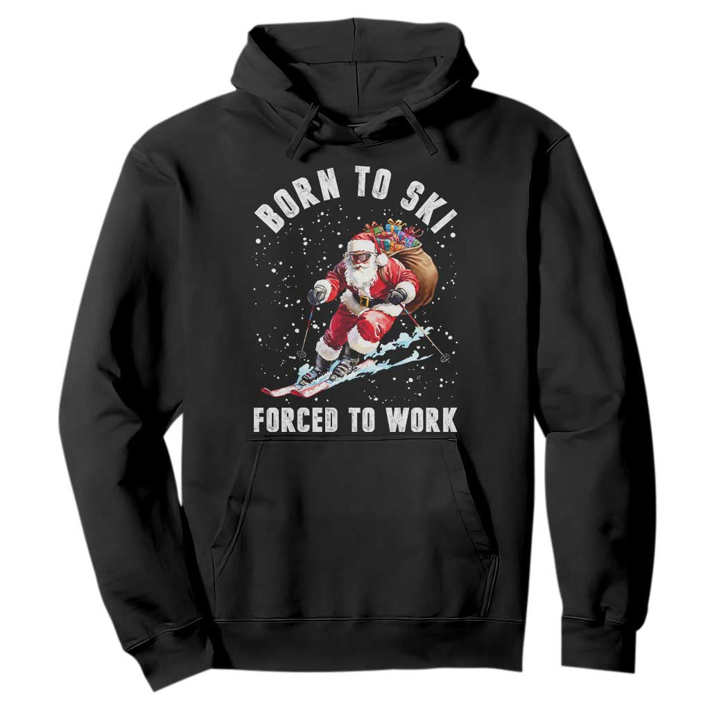 Skiing Santa Christmas Hoodie Funny Born to Ski Forced to Work TS10 Black Print Your Wear