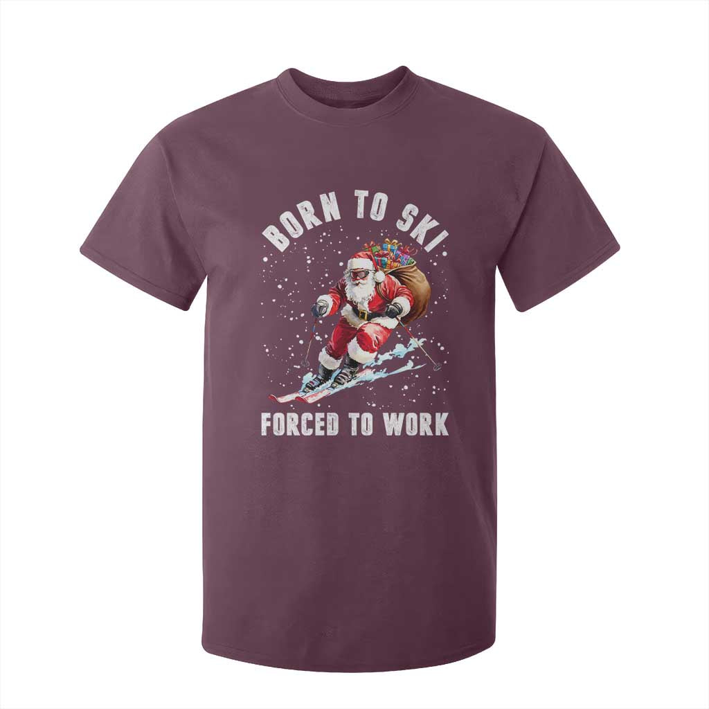 Skiing Santa Christmas T Shirt For Kid Funny Born to Ski Forced to Work TS10 Maroon Print Your Wear