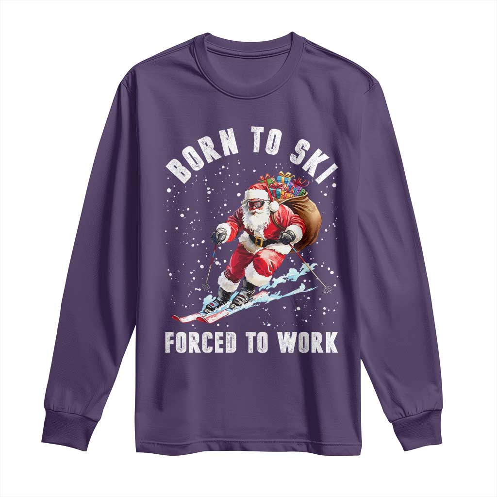 Skiing Santa Christmas Long Sleeve Shirt Funny Born to Ski Forced to Work TS10 Purple Print Your Wear