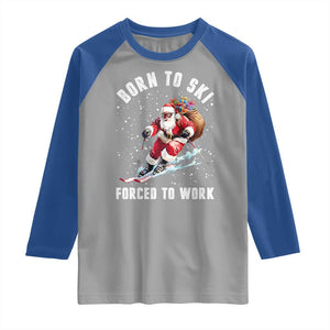 Skiing Santa Christmas Raglan Shirt Funny Born to Ski Forced to Work TS10 Sport Gray Royal Print Your Wear
