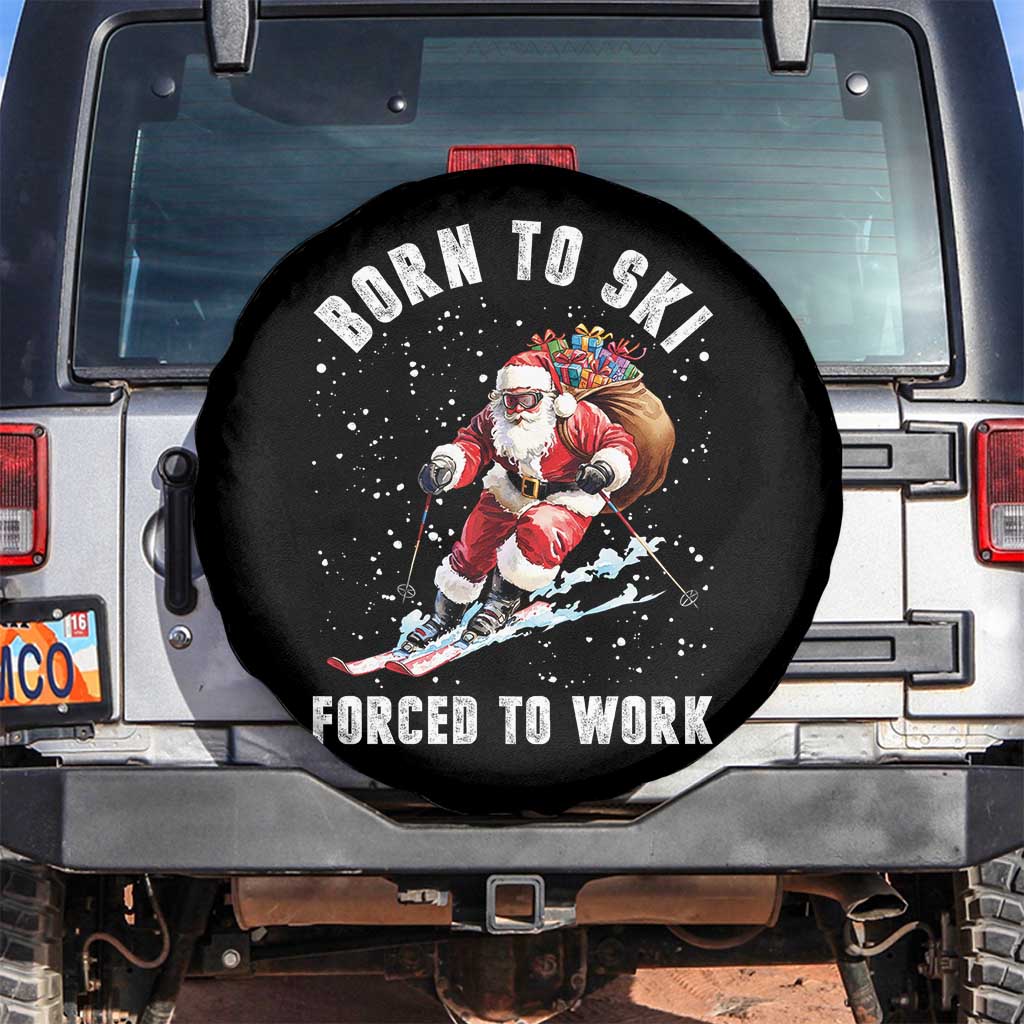Skiing Santa Christmas Spare Tire Cover Funny Born to Ski Forced to Work TS10 No hole Black Print Your Wear