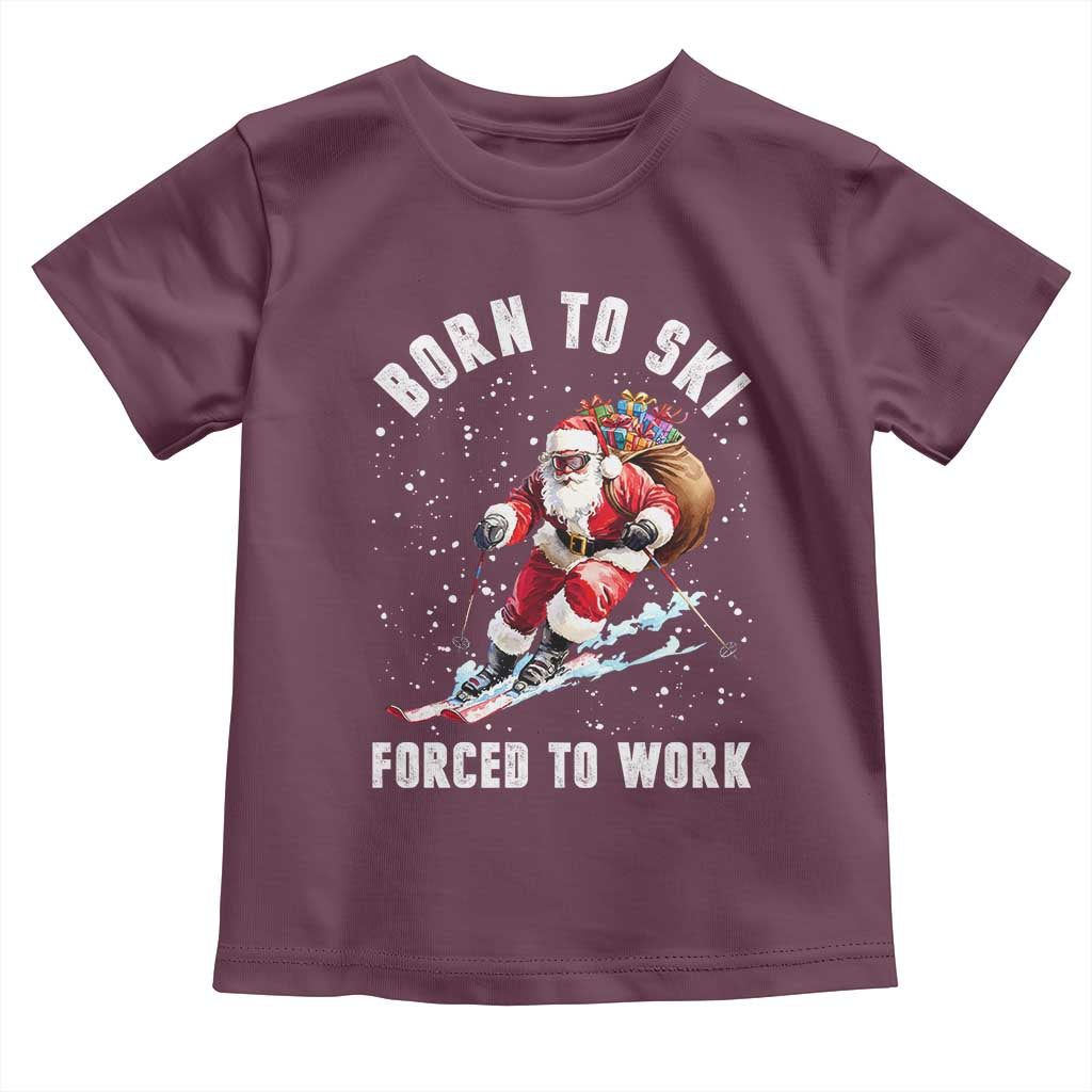 Skiing Santa Christmas Toddler T Shirt Funny Born to Ski Forced to Work TS10 Maroon Print Your Wear