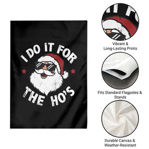 I Do It For The Ho's Garden Flag Funny Inappropriate Santa Christmas TS10 Print Your Wear