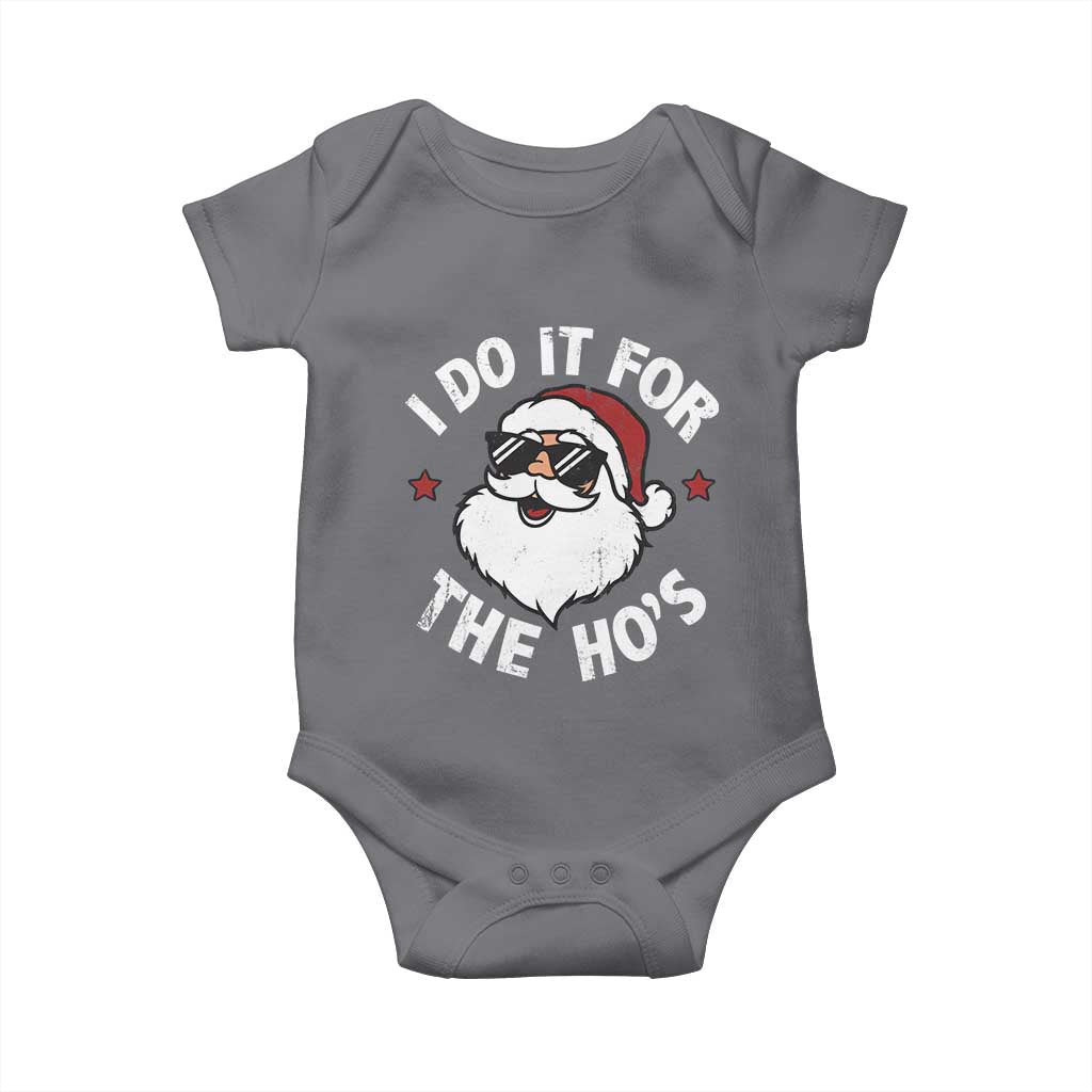 I Do It For The Ho's Baby Onesie Funny Inappropriate Santa Christmas TS10 Charcoal Print Your Wear