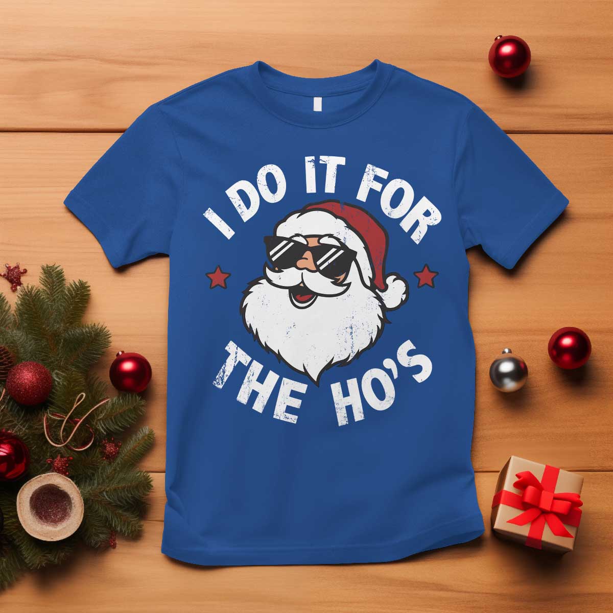 I Do It For The Ho's T Shirt Funny Inappropriate Santa Christmas TS10 Royal Blue Print Your Wear