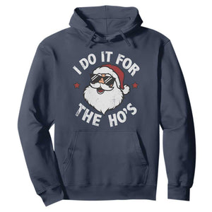 I Do It For The Ho's Hoodie Funny Inappropriate Santa Christmas TS10 Navy Print Your Wear