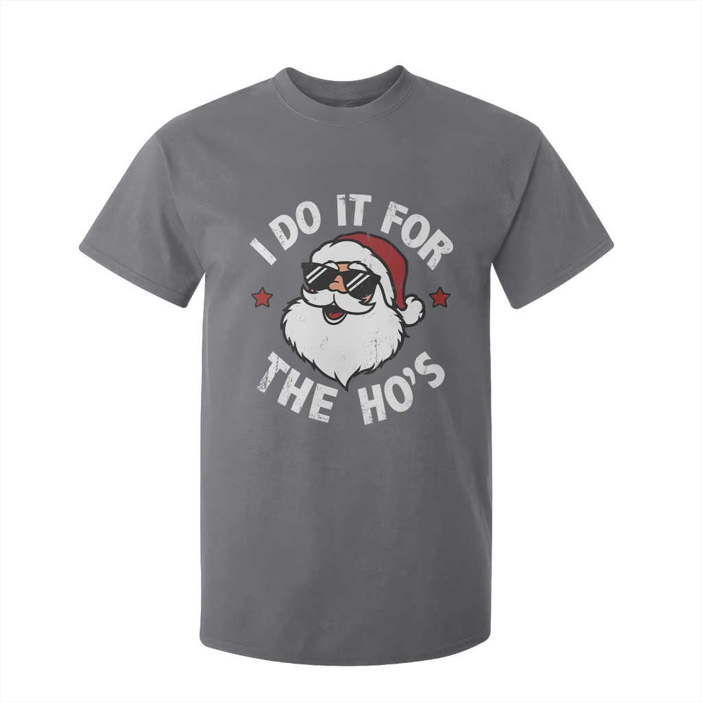 I Do It For The Ho's T Shirt For Kid Funny Inappropriate Santa Christmas TS10 Charcoal Print Your Wear