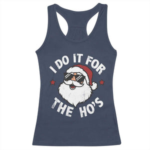I Do It For The Ho's Racerback Tank Top Funny Inappropriate Santa Christmas TS10 Navy Print Your Wear