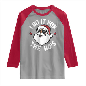 I Do It For The Ho's Raglan Shirt Funny Inappropriate Santa Christmas TS10 Sport Gray Red Print Your Wear