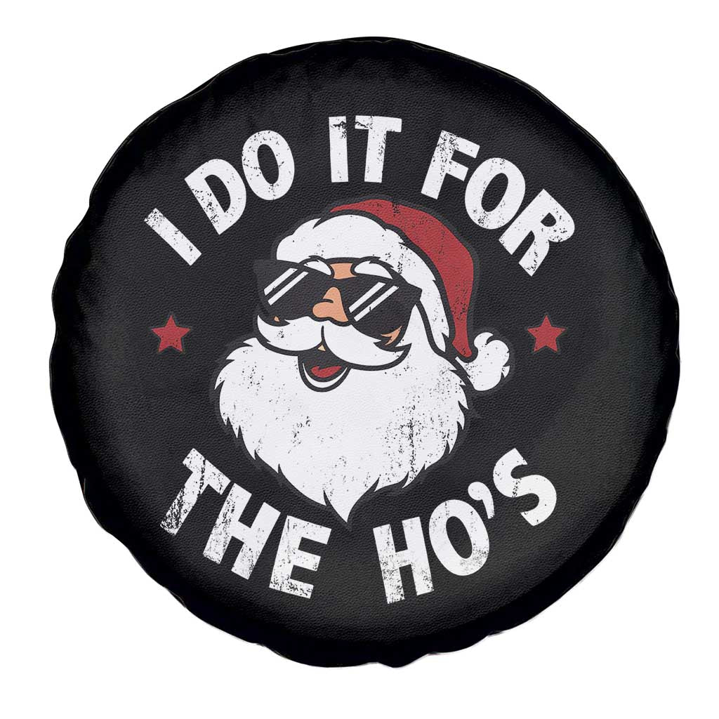 I Do It For The Ho's Spare Tire Cover Funny Inappropriate Santa Christmas TS10 Print Your Wear