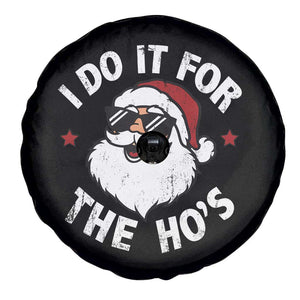 I Do It For The Ho's Spare Tire Cover Funny Inappropriate Santa Christmas TS10 Print Your Wear