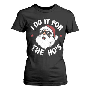 I Do It For The Ho's T Shirt For Women Funny Inappropriate Santa Christmas TS10 Black Print Your Wear