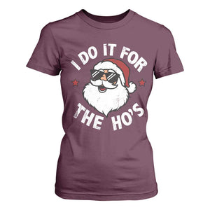 I Do It For The Ho's T Shirt For Women Funny Inappropriate Santa Christmas TS10 Maroon Print Your Wear